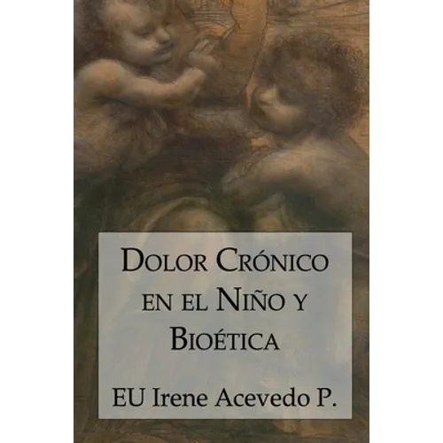 Dolor Crónico en el Niño y Bioética