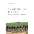 The Government of Beans: Regulating Life in the Age of Monocrops