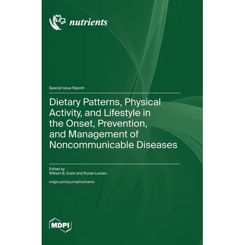 Dietary Patterns, Physical Activity, and Lifestyle in the Onset, Prevention, and Management of Noncommunicable Diseases