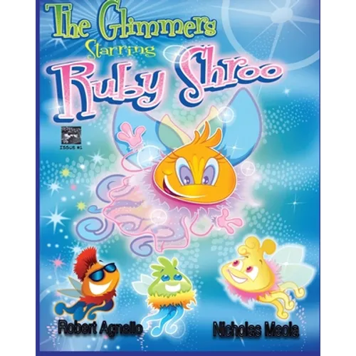 The Glimmers Starring Ruby Shroo