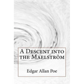A Descent into the Maelström Edgar Allan Poe