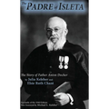 The Padre of Isleta: The Story of Father Anton Docher
