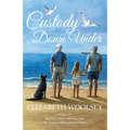 Custody Down Under: Bound by Loss and Saved by Love