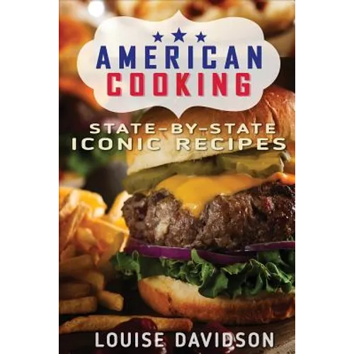 American Cooking ***Black & White Edition***: State-by-State Iconic Recipes