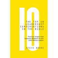 The Top 10 Leadership Conversations in the Bible: Practical Insights From Extensive Research on Over 1,000 Biblical Leaders