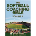 The Softball Coaching Bible, Volume II
