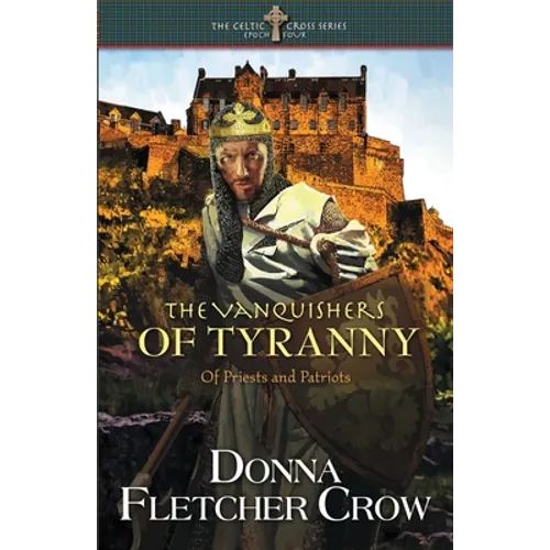 The Vanquishers of Tyranny: Of Priests and Patriots