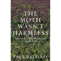The Moth Wasn't Harmless