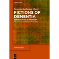 Fictions of Dementia: Narrative Modes of Presenting Dementia in Anglophone Novels