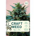 Craft Weed, with a New Preface by the Author: Family Farming and the Future of the Marijuana Industry