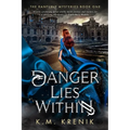 Danger Lies Within