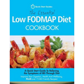 The Essential Low FODMAP Diet Cookbook: A Quick Start Guide To Relieving the Symptoms of IBS Through Diet. Improve Your Digestion, Health And Wellbein