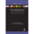 Food Advertising and Childhood Obesity: Examining Food Type, Brand Mascot Physique, Health Message, and Media