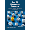 The AI Marketing Playbook: Concepts - Methods - Applications