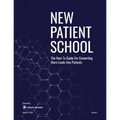 New Patient School: The How To Guide For Converting More Leads Into Patients