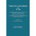 Virgina Soldiers of 1776. Compiled from Documents on File in the Virginia Land Office. in Three Volumes. Volume III