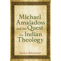 Michael Amaladoss and the Quest for Indian Theology