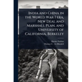 India and China in the World War I era, New Deal and Marshall Plan, and University of California, Berkeley