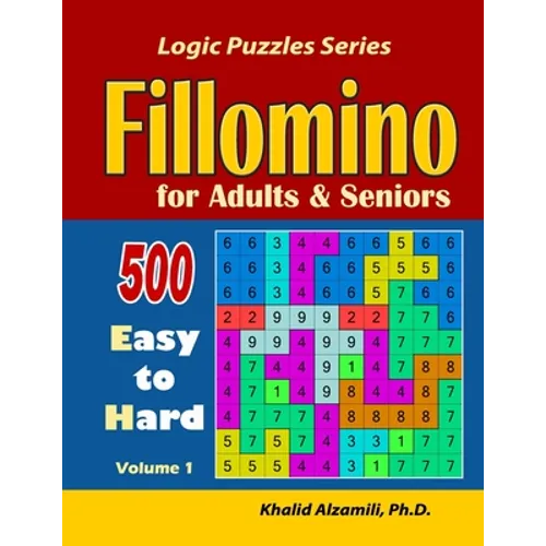 Fillomino for Adults and Seniors: 500 Easy to Hard