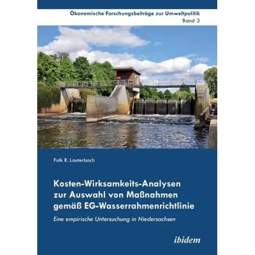 Kosten-Wirksamkeits-Analysen zur Auswahl von Maßnahmen gemäß EG-Wasserrahmenrichtlinie. Eine empirische Untersuchung in Niedersachsen
