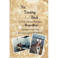 No Turning Back: The South American Expedition of a Dragon Slayer