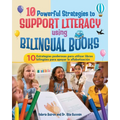10 Powerful Strategies to Support Literacy Using Bilingual Books / 10 estrategias poderosas para apoyar la alfabetización con libros bilingües