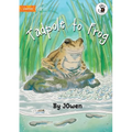 Tadpole to Frog - Our Yarning