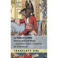 La Belle et la Bête / Beauty and the Beast: Tranzlaty Français English
