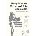 Early Modern Matters of Life and Death