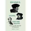 Erasmus, Utopia, and the Jesuits: Essays on the Outreach of Humanism