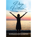 Deep Within...: A Daily Devotional for Those Experiencing or Coming Out of Covert Narcissistic Abuse