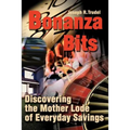 Bonanza Bits: Discovering the Mother Lode of Everyday Savings
