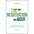 The Negotiation Book: Your Definitive Guide to Successful Negotiating