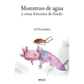 Monstruo de agua y otras historias de fondo