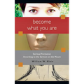 Become What You Are: Spiritual Formation According to the Sermon on the Mount