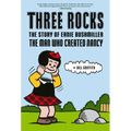 Three Rocks: The Story of Ernie Bushmiller: The Man Who Created Nancy