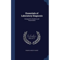 Essentials of Laboratory Diagnosis: Designed for Students and Practitioners