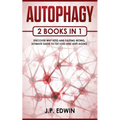Autophagy: 2 Books in 1 - Discover Why Keto and Fasting Works, Ultimate Guide to Fat Loss and Anti-Aging