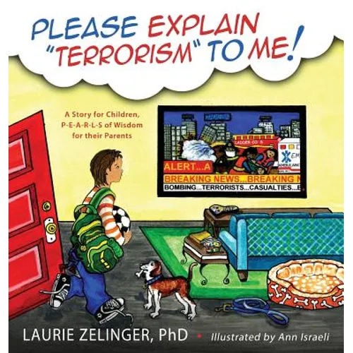 Please Explain Terrorism to Me: A Story for Children, P-E-A-R-L-S of Wisdom for Their Parents