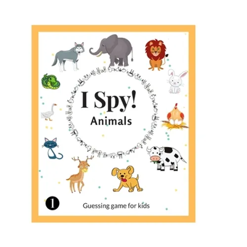 I Spy Animals: Activity Book For Kids Ages 2-6 Years Old, A Fun Guessing Game and Picture Puzzle, Toddler Educational Learning Book, and More
