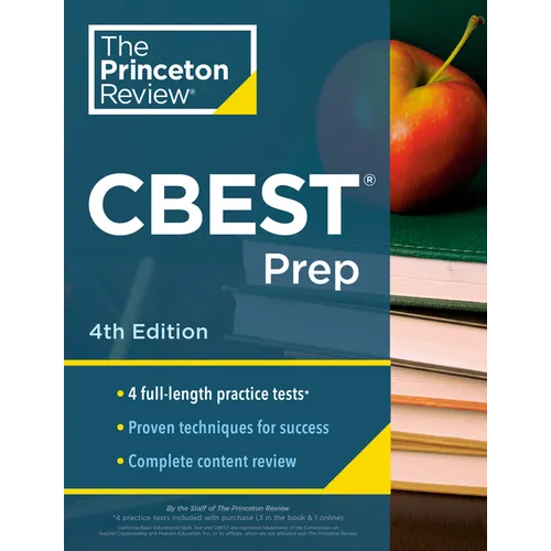 Princeton Review CBEST Prep, 4th Edition: 3 Practice Tests + Content Review + Strategies to Master the California Basic Educational Skills Test