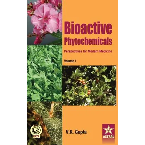 Bioactive Phytochemicals: Perspectives for Modern Medicine Vol 1
