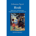 Heidis Lehr- und Wanderjahre / Heidi kann brauchen, was es gelernt hat: Beide Bände in einem Buch