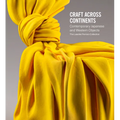 Craft Across Continents: Contemporary Japanese and Western Objects: The Lassiter / Ferraro Collection