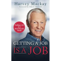 Getting a Job is a Job: Nailing a Job in a Hard Knock World