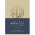 A Hebrew Reader for the Pentateuch: 40 Pivotal Narratives for Study and Teaching
