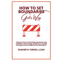 How to Set Boundaries: God's Way