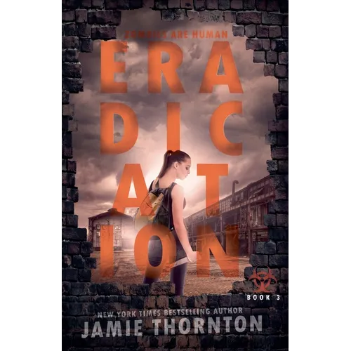 Eradication (Zombies Are Human, Book Three)