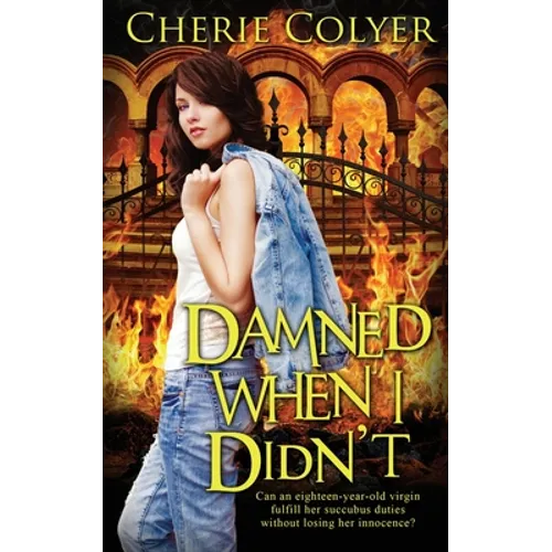 Damned When I Didn't