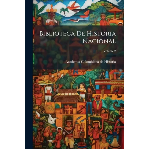Biblioteca De Historia Nacional; Volume 2